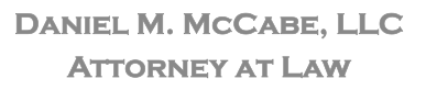 Daniel M. McCabe, LLC — Attorney at Law